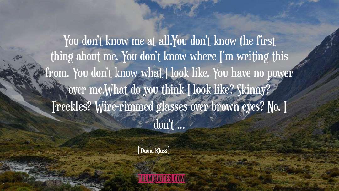 Know Me quotes by David Klass