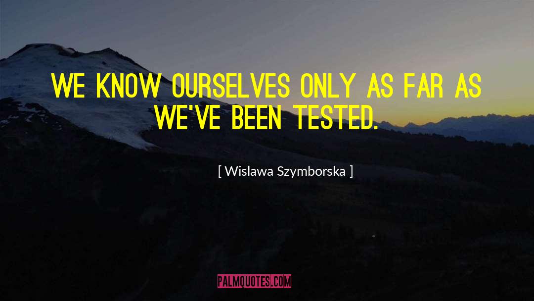 Know Ourselves quotes by Wislawa Szymborska