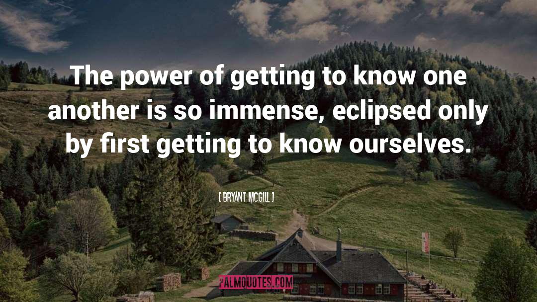 Know Ourselves quotes by Bryant McGill