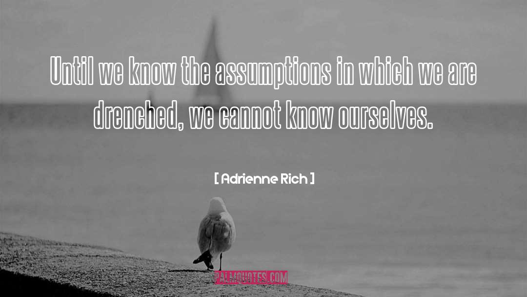 Know Ourselves quotes by Adrienne Rich