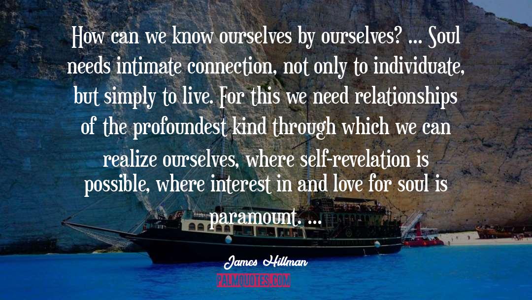 Know Ourselves quotes by James Hillman