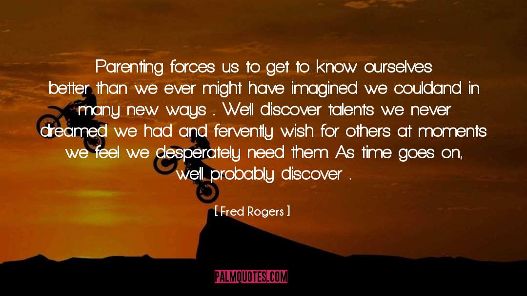 Know Ourselves quotes by Fred Rogers