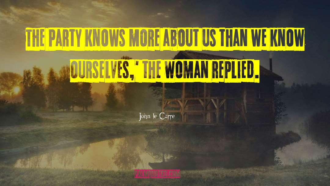 Know Ourselves quotes by John Le Carre