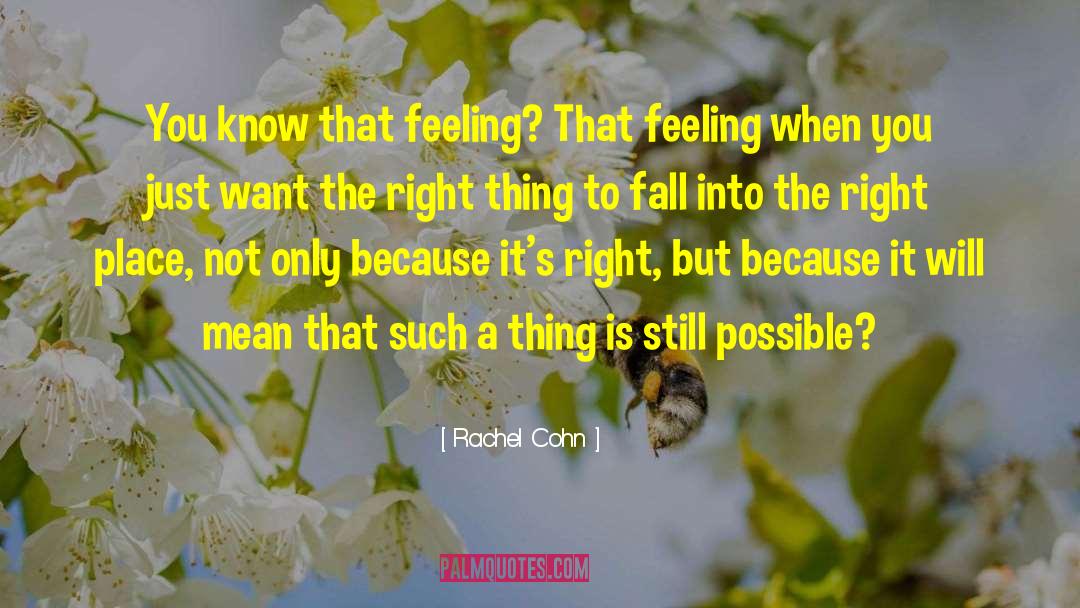 Know That Feeling quotes by Rachel Cohn