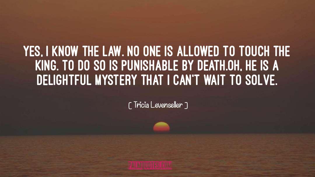 Know The Law quotes by Tricia Levenseller