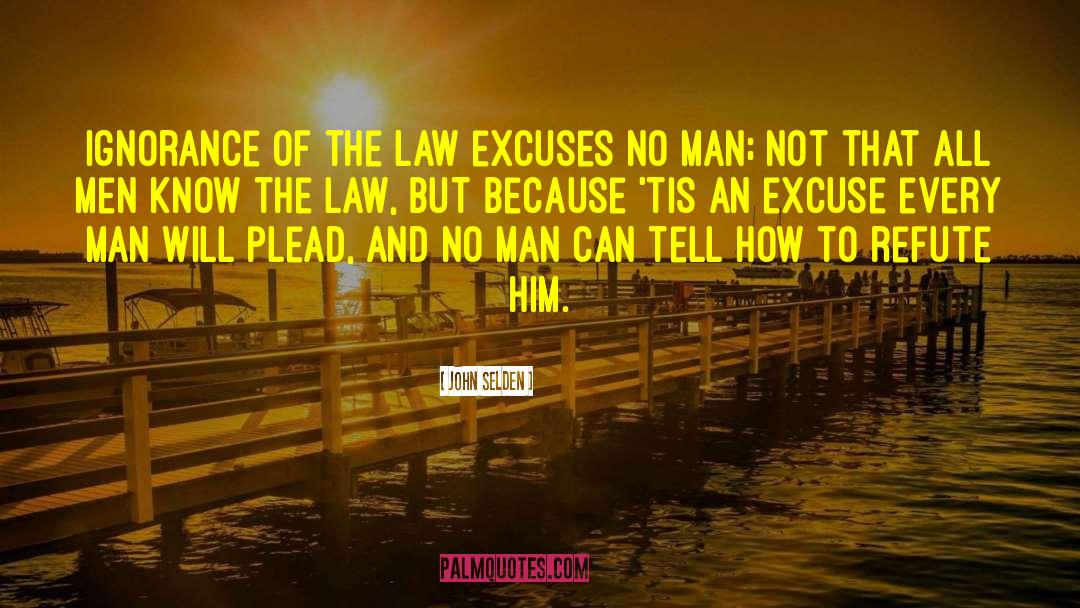 Know The Law quotes by John Selden