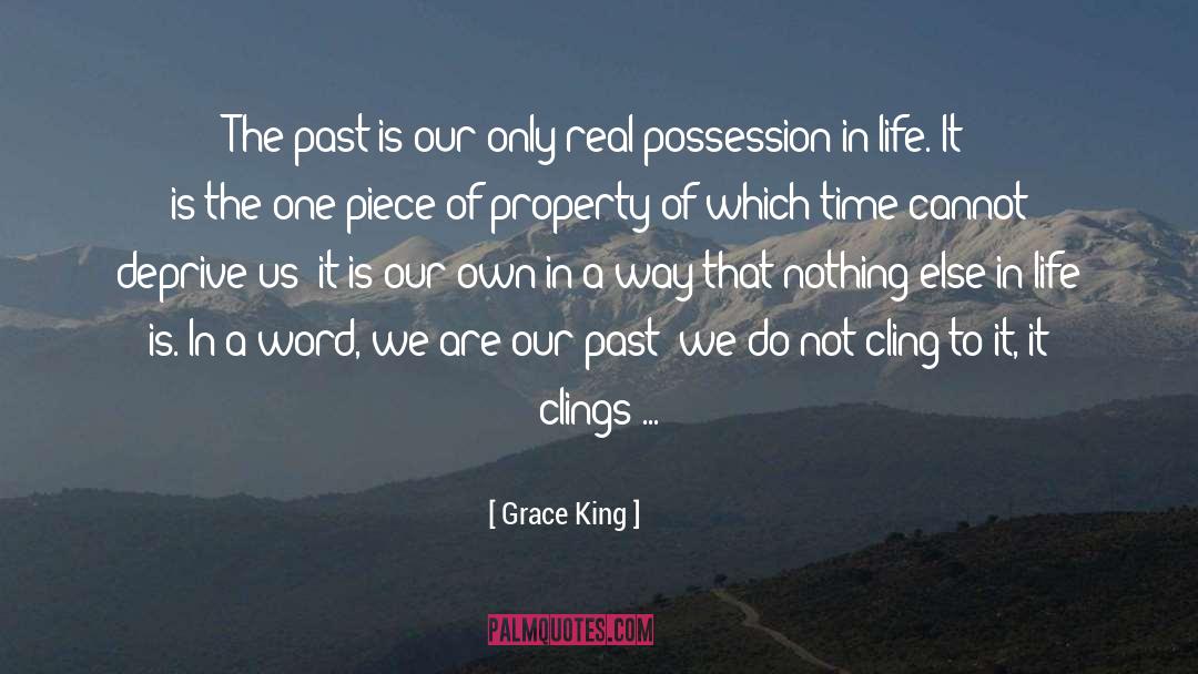 Know The Past quotes by Grace King