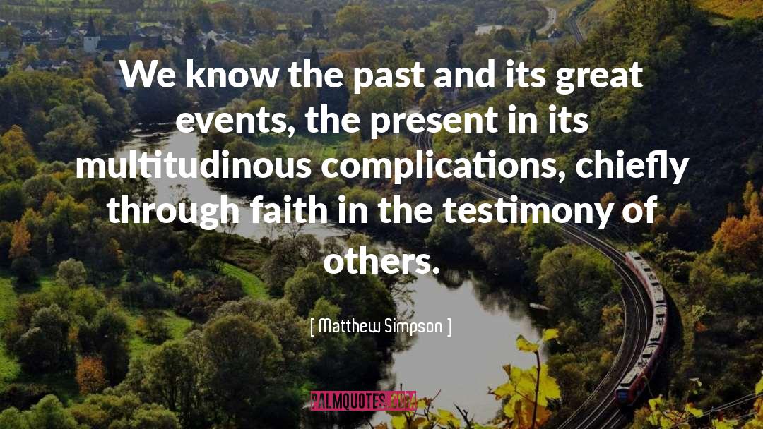 Know The Past quotes by Matthew Simpson