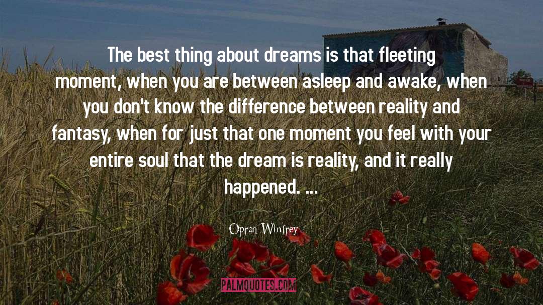 Know The Reality quotes by Oprah Winfrey