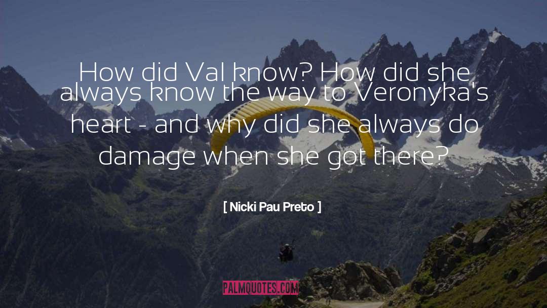 Know The Way quotes by Nicki Pau Preto