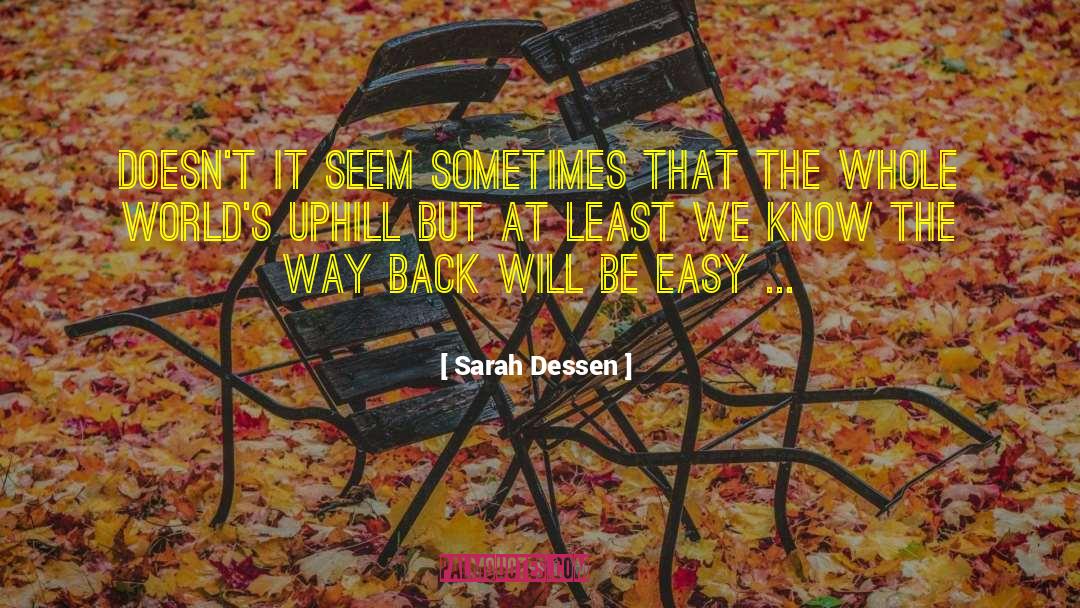 Know The Way quotes by Sarah Dessen