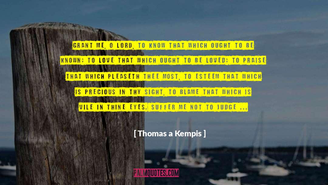 Know Thine Worth quotes by Thomas A Kempis