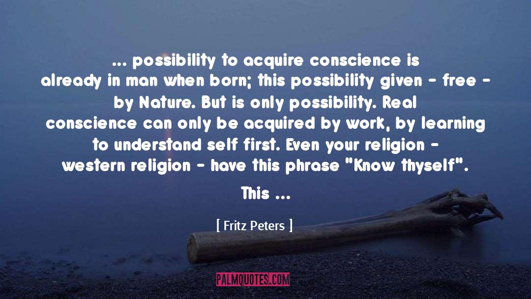 Know Thyself quotes by Fritz Peters