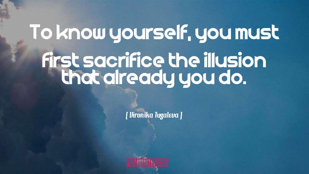 Know Thyself quotes by Vironika Tugaleva