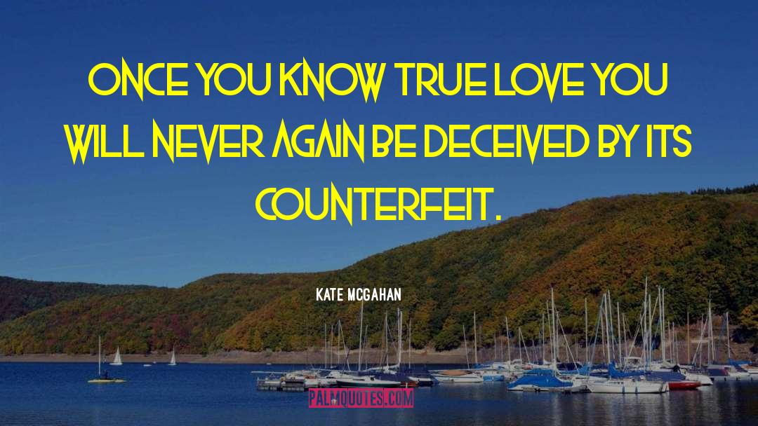 Know True quotes by Kate McGahan