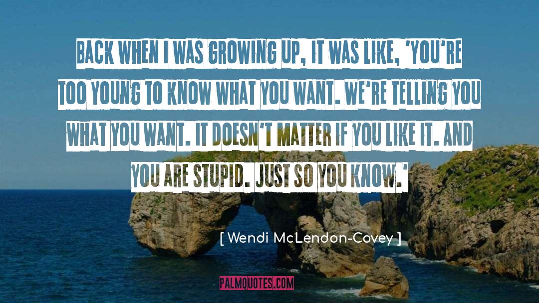 Know What You Want quotes by Wendi McLendon-Covey