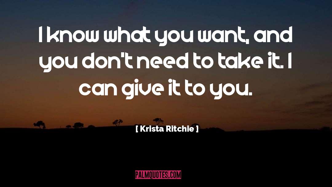 Know What You Want quotes by Krista Ritchie