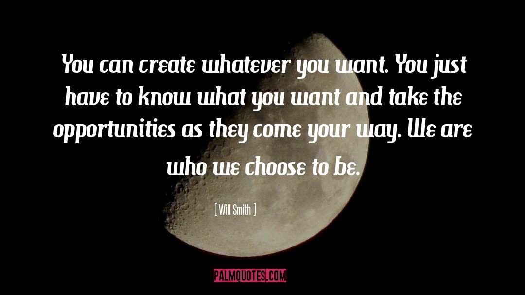 Know What You Want quotes by Will Smith