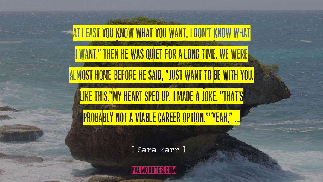 Know What You Want quotes by Sara Zarr