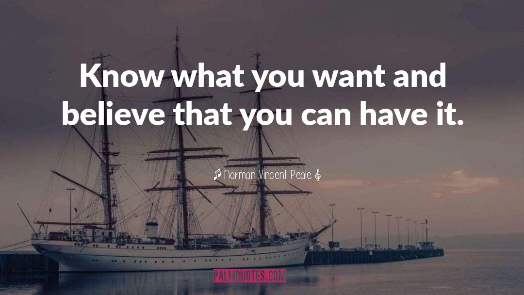 Know What You Want quotes by Norman Vincent Peale