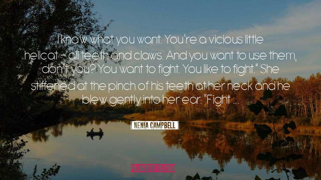 Know What You Want quotes by Nenia Campbell