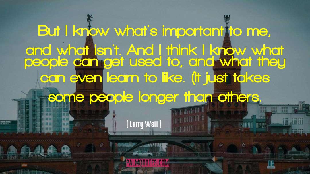 Know Whats Right quotes by Larry Wall