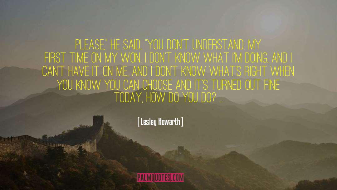 Know Whats Right quotes by Lesley Howarth