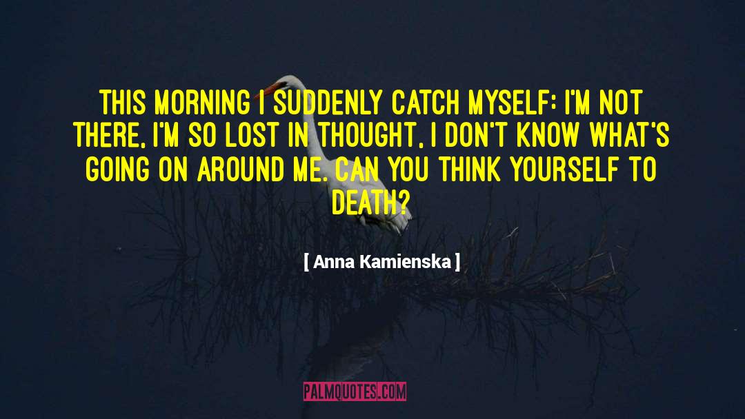 Know Whats Right quotes by Anna Kamienska