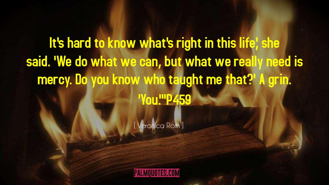 Know Whats Right quotes by Veronica Roth