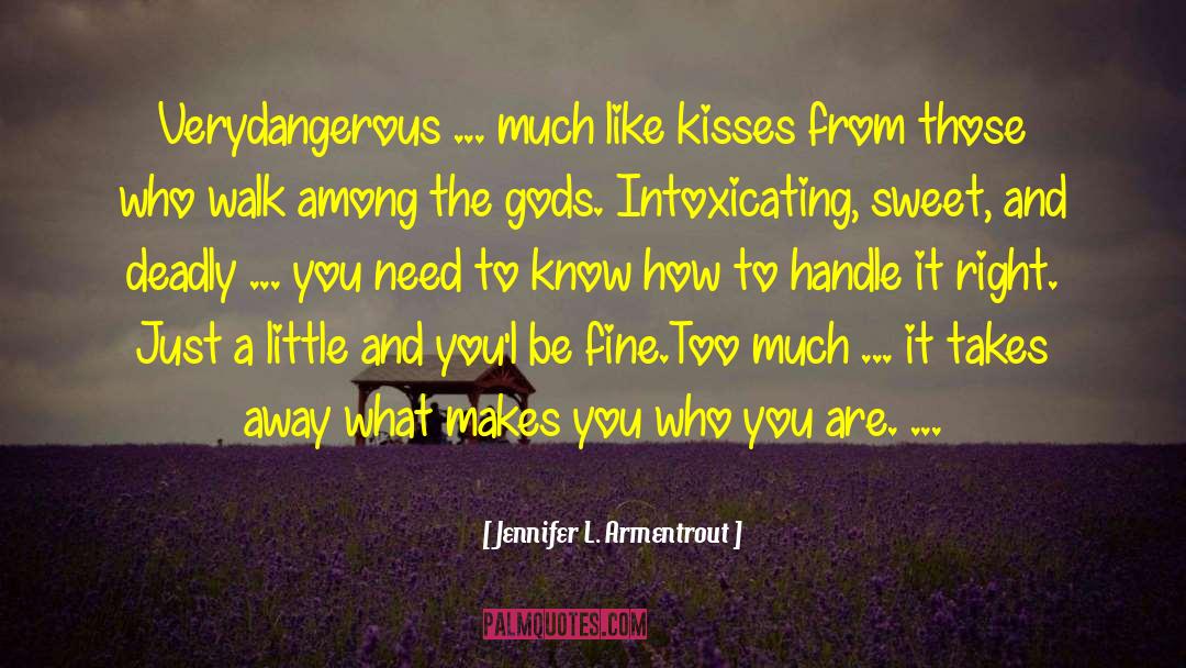 Know Who You Are And What You Believe In quotes by Jennifer L. Armentrout