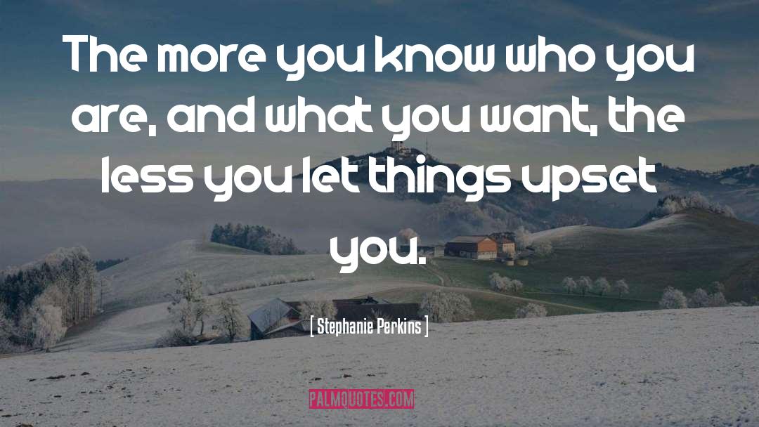 Know Who You Are quotes by Stephanie Perkins