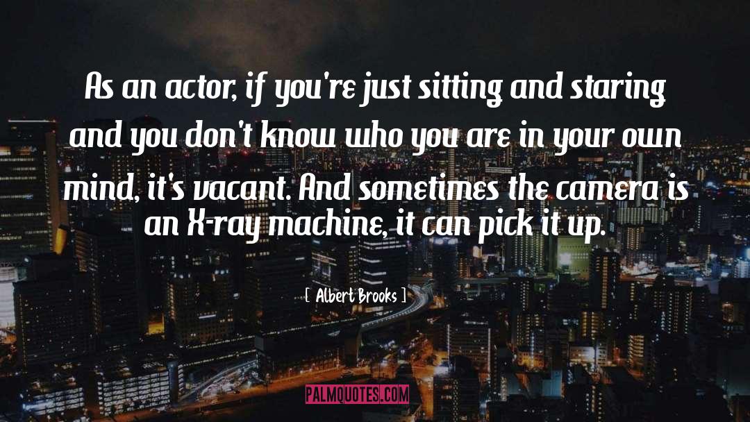 Know Who You Are quotes by Albert Brooks