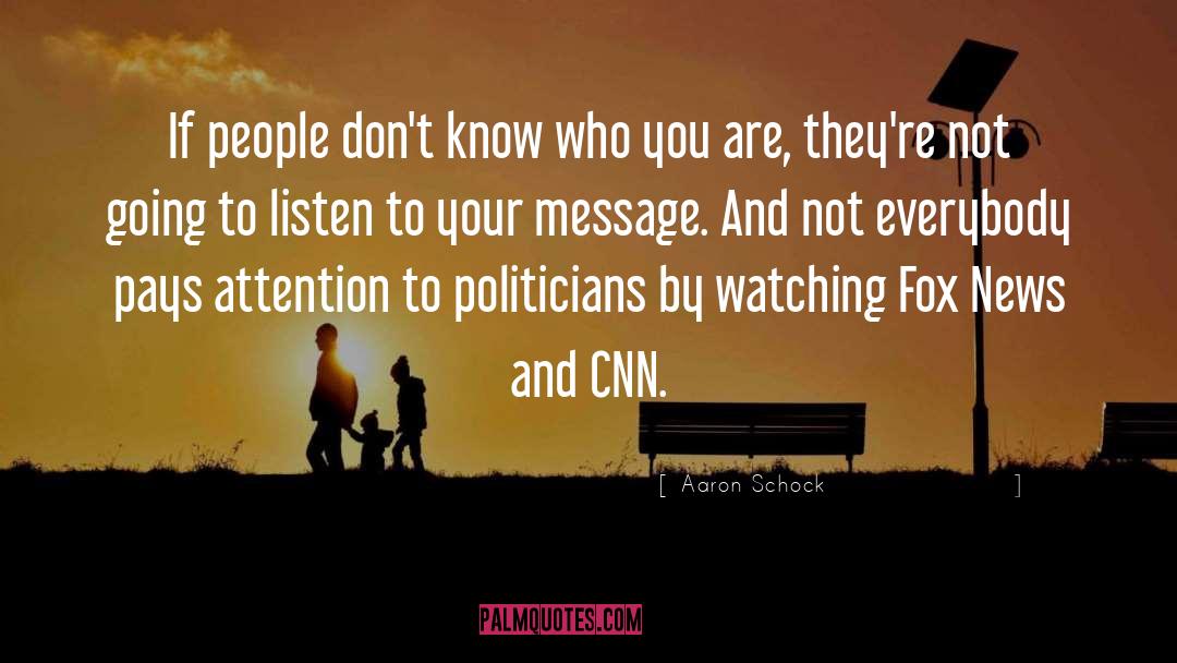 Know Who You Are quotes by Aaron Schock