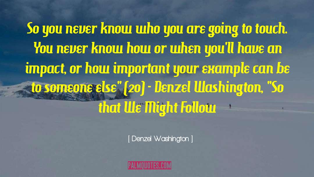 Know Who You Are quotes by Denzel Washington