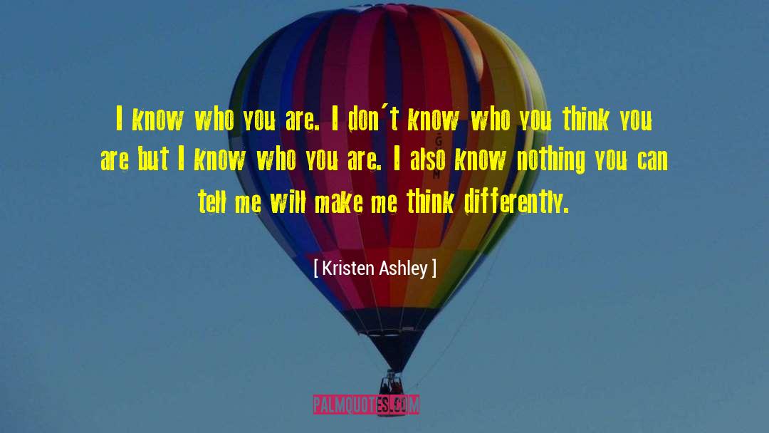 Know Who You Are quotes by Kristen Ashley