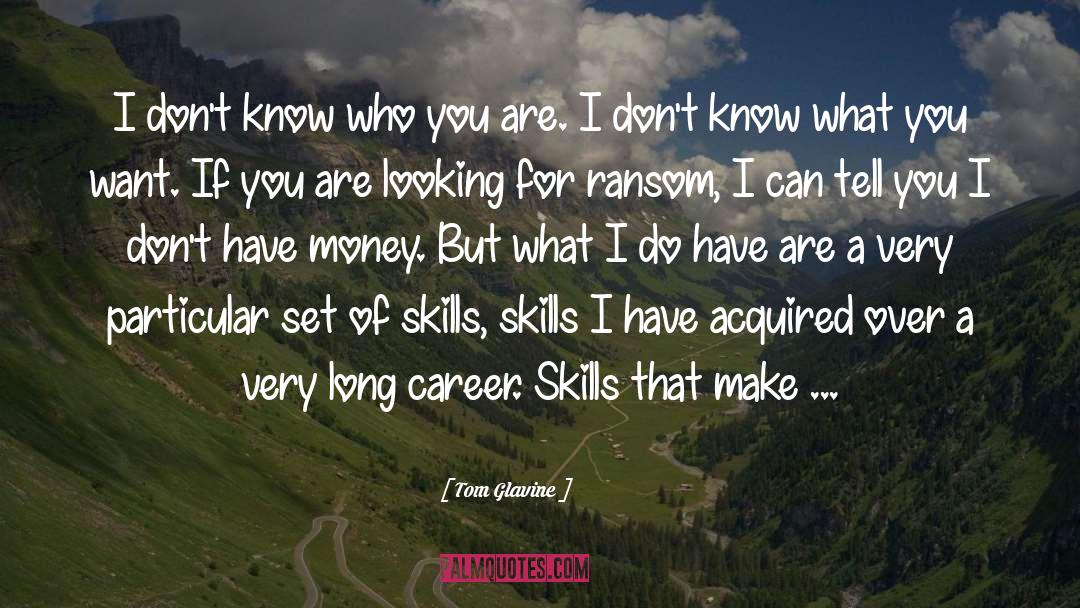 Know Who You Are quotes by Tom Glavine
