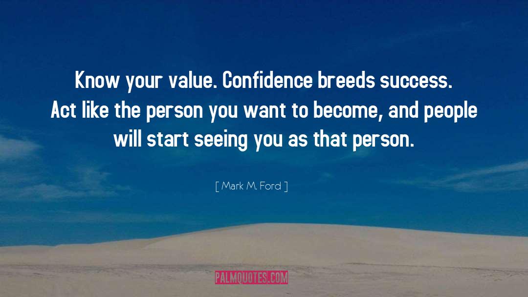 Know Your Value quotes by Mark M. Ford
