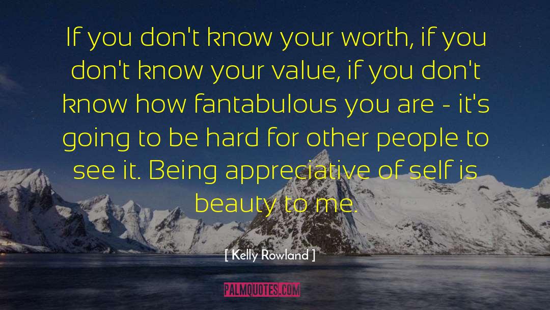 Know Your Worth quotes by Kelly Rowland