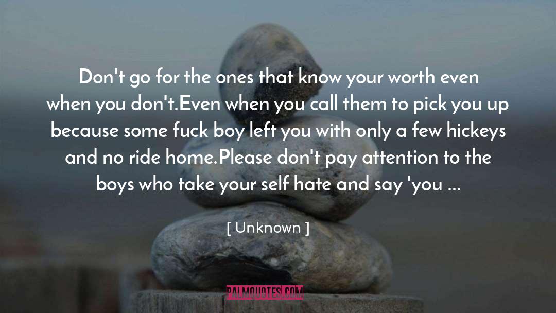 Know Your Worth quotes by Unknown