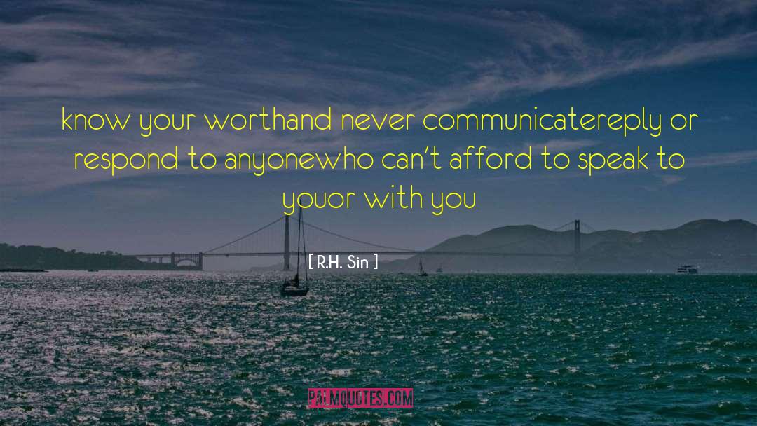 Know Your Worth quotes by R.H. Sin