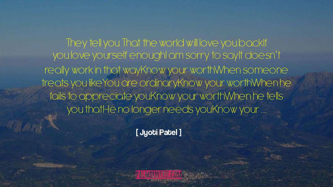 Know Your Worth quotes by Jyoti Patel