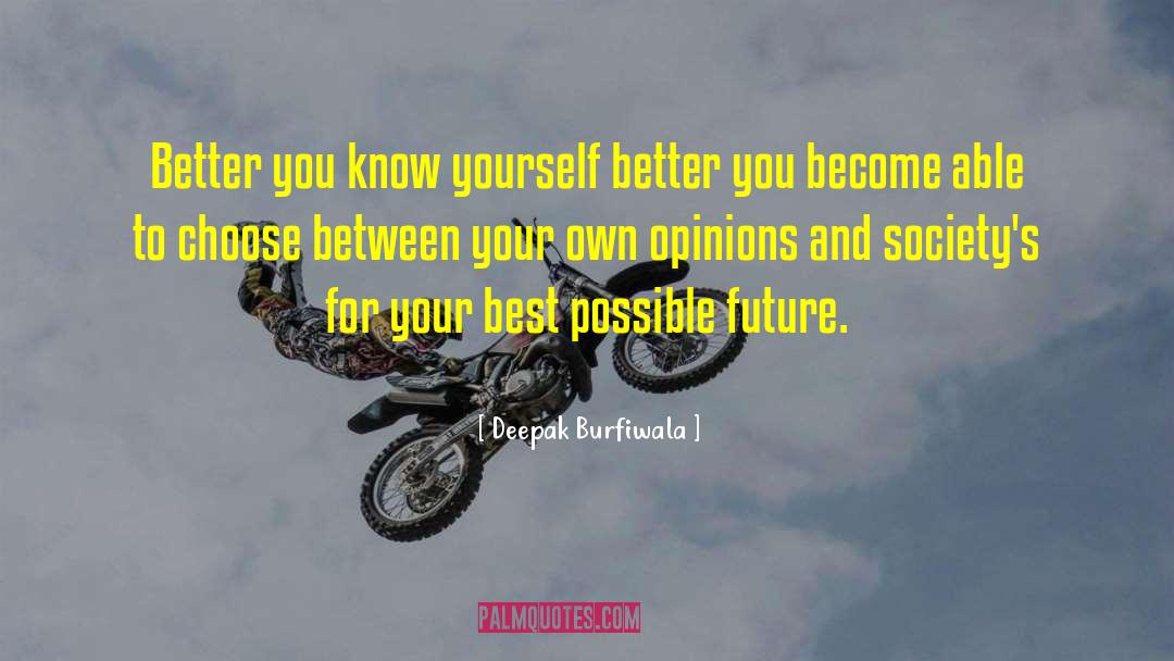 Know Yourself Better quotes by Deepak Burfiwala