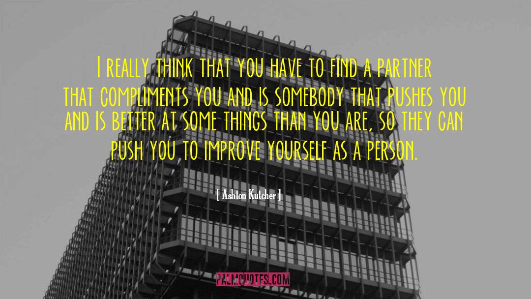 Know Yourself Better quotes by Ashton Kutcher