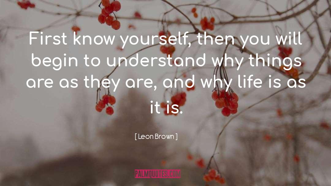 Know Yourself quotes by Leon Brown