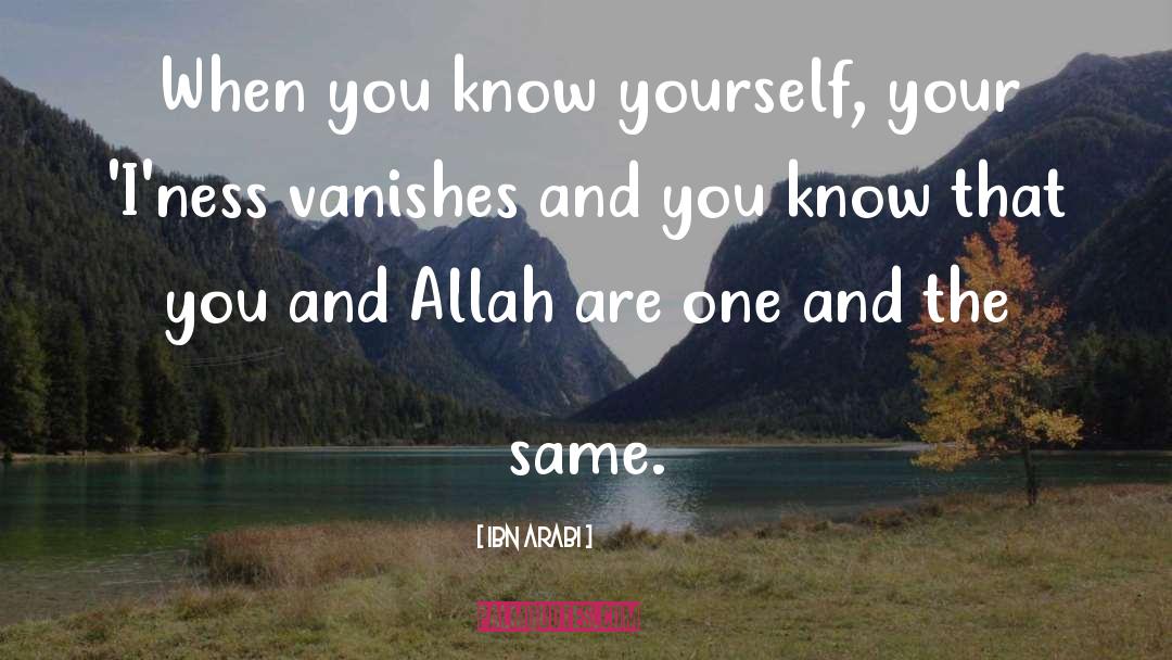 Know Yourself quotes by Ibn Arabi