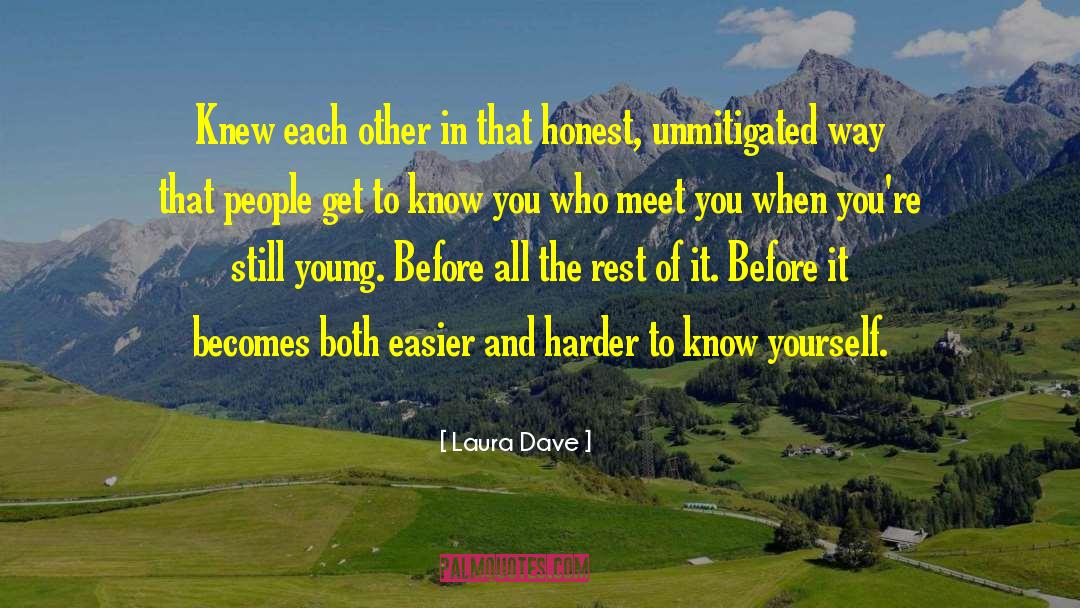 Know Yourself quotes by Laura Dave