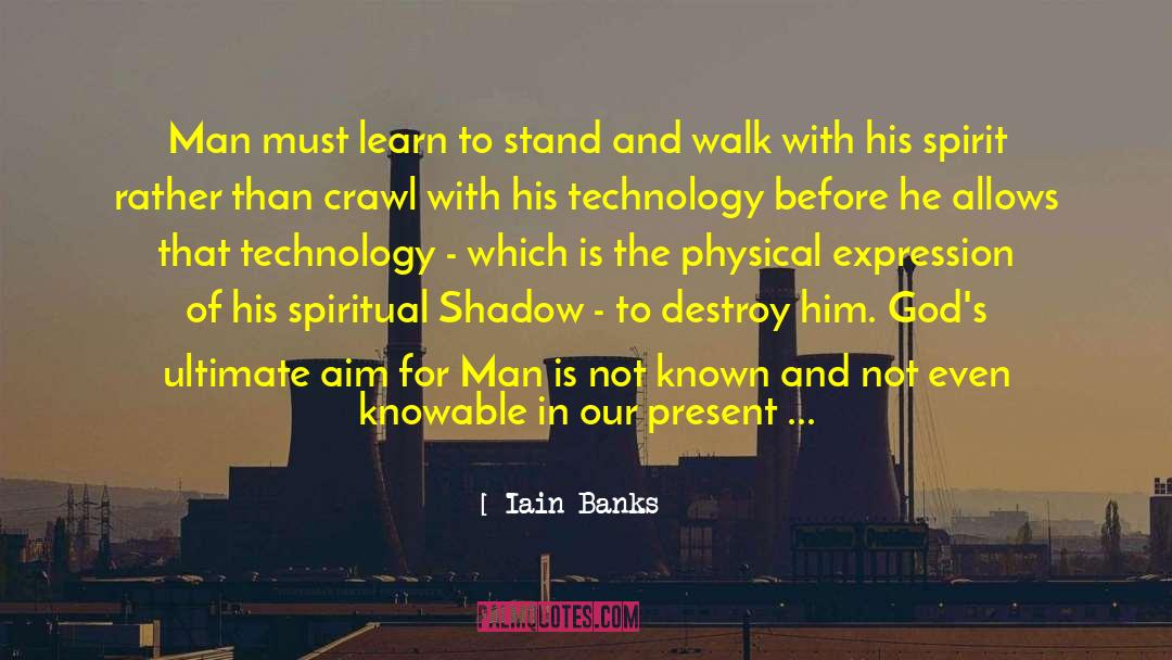 Knowable quotes by Iain Banks