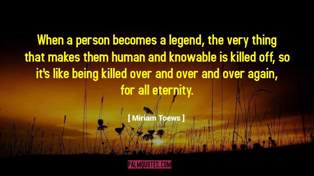 Knowable quotes by Miriam Toews