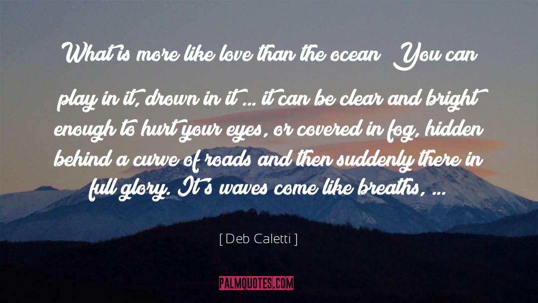 Knowable quotes by Deb Caletti