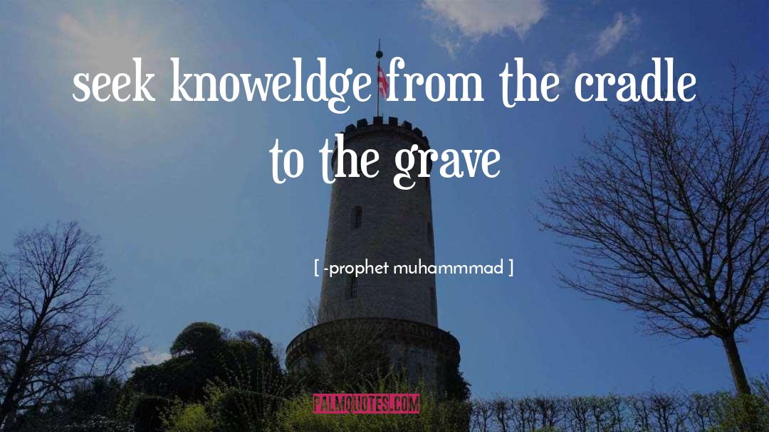 Knoweldge quotes by -prophet Muhammmad